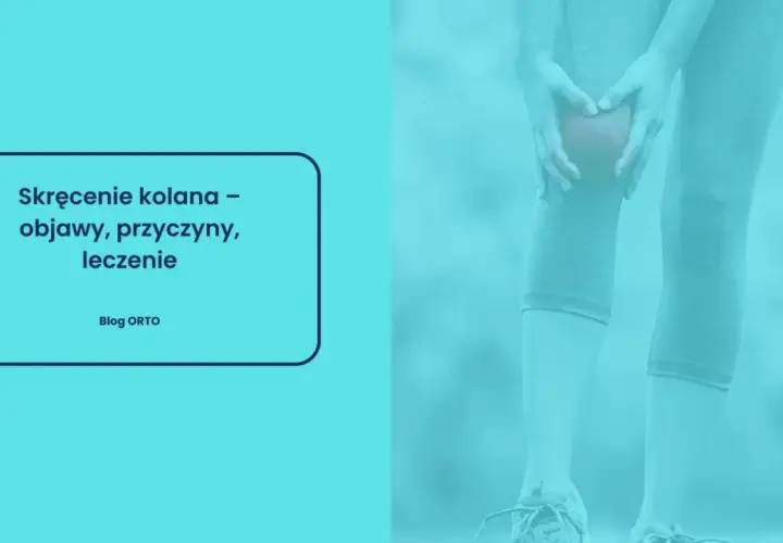 Skręcenie kolana objawy: jak rozpoznać poważny uraz i ból